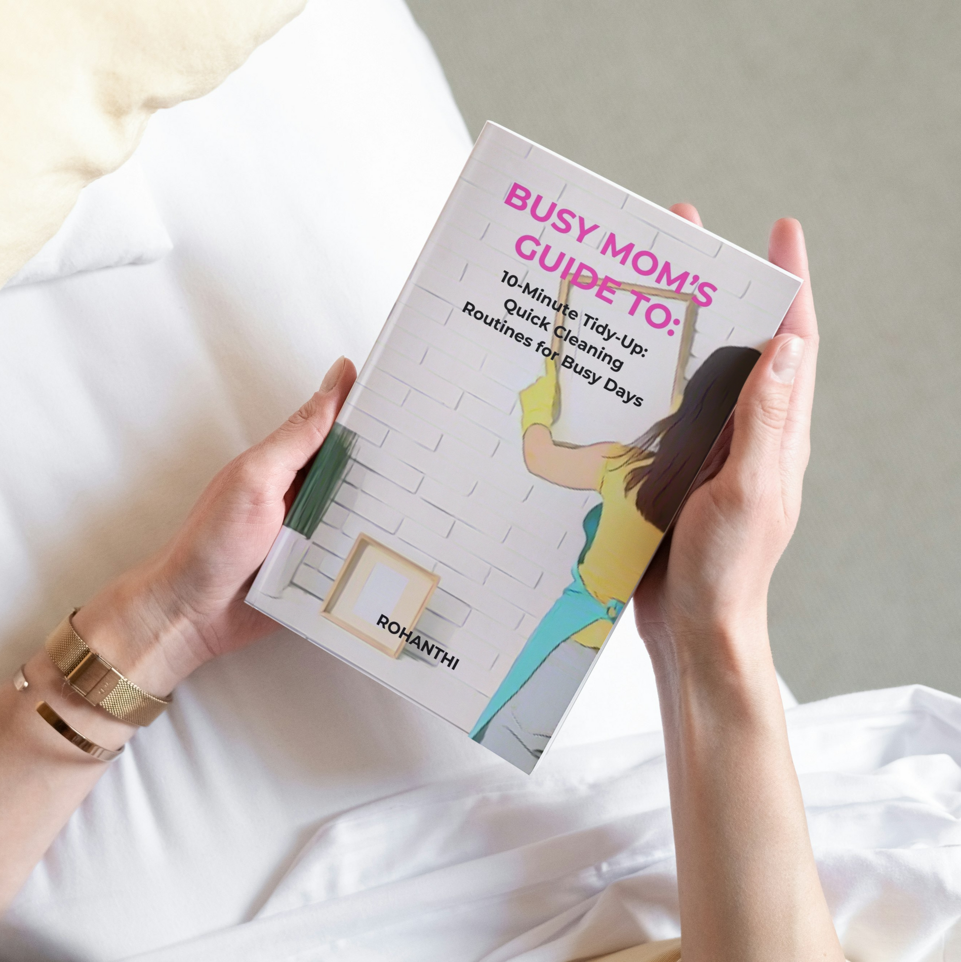 10-Minute Tidy-Up for Busy Moms – Fast & Simple Cleaning Hacks book cover holding 2