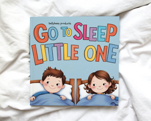 Go to Sleep Little One -  A Bedtime story