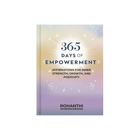 365 Days of Empowerment: Affirmations for Inner Strength, Growth, and Positivity