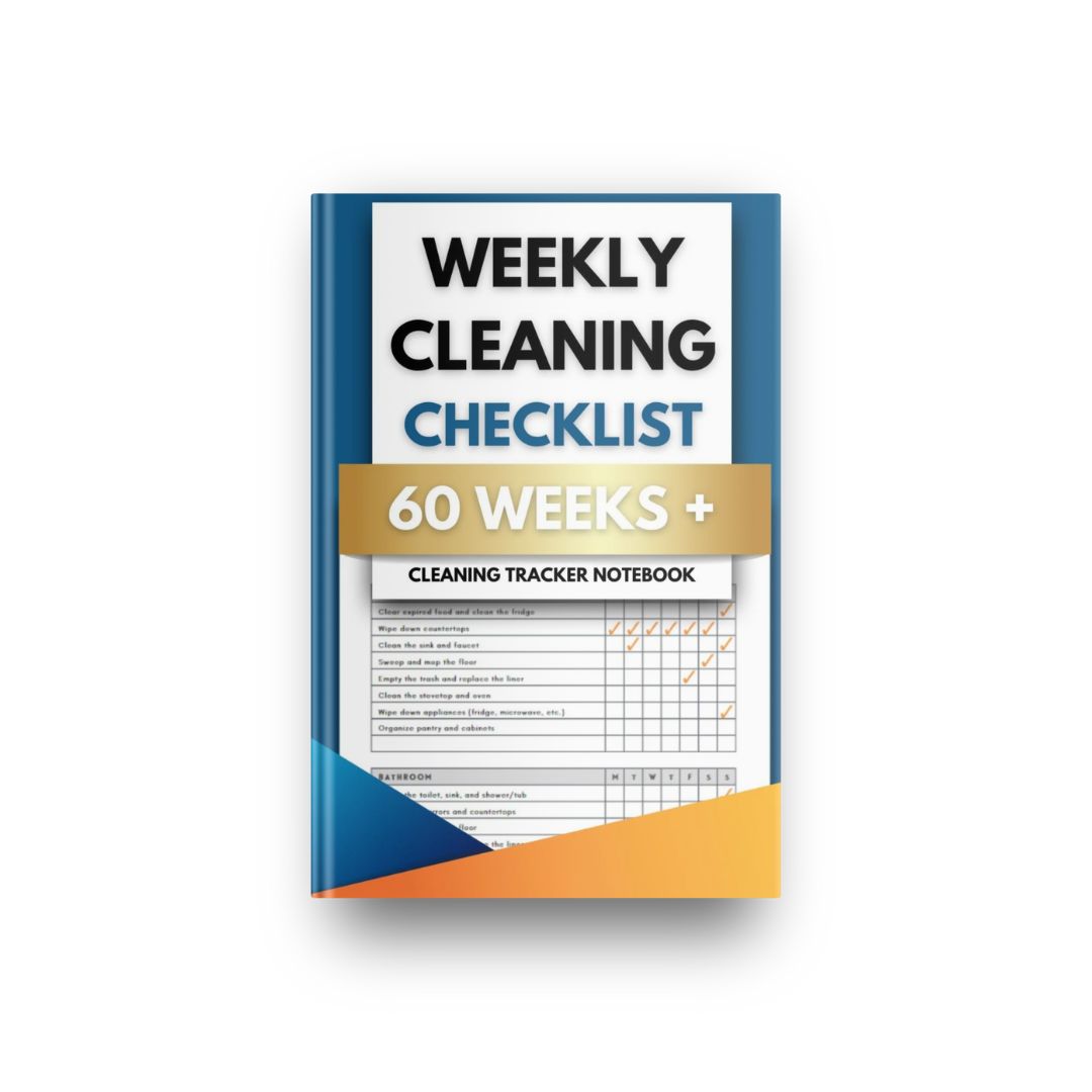 The Ultimate Home Cleaning Schedule & Checklist: Simplify Your Cleaning Routine