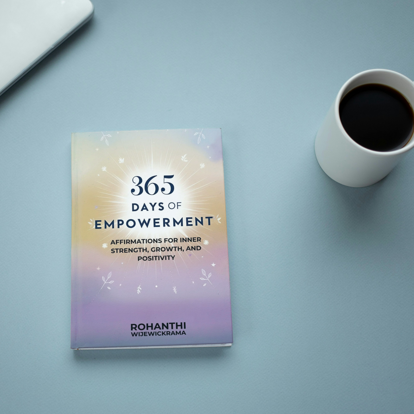 365 Days of Empowerment: Affirmations for Inner Strength, Growth, and Positivity