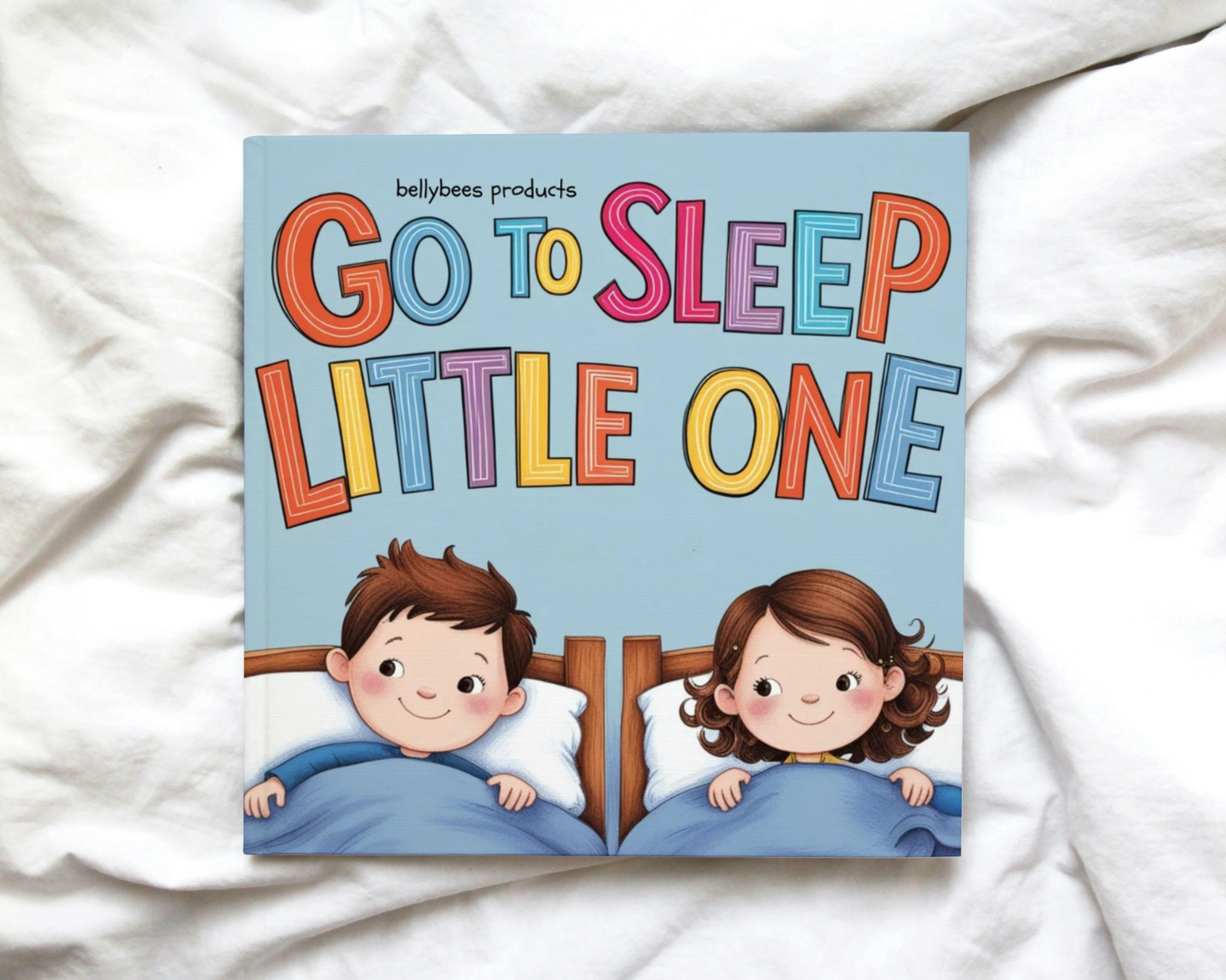 Go to Sleep Little One; a Bedtime story from The Little one series, Teaching Kids a Bed Time Routine a Fun way